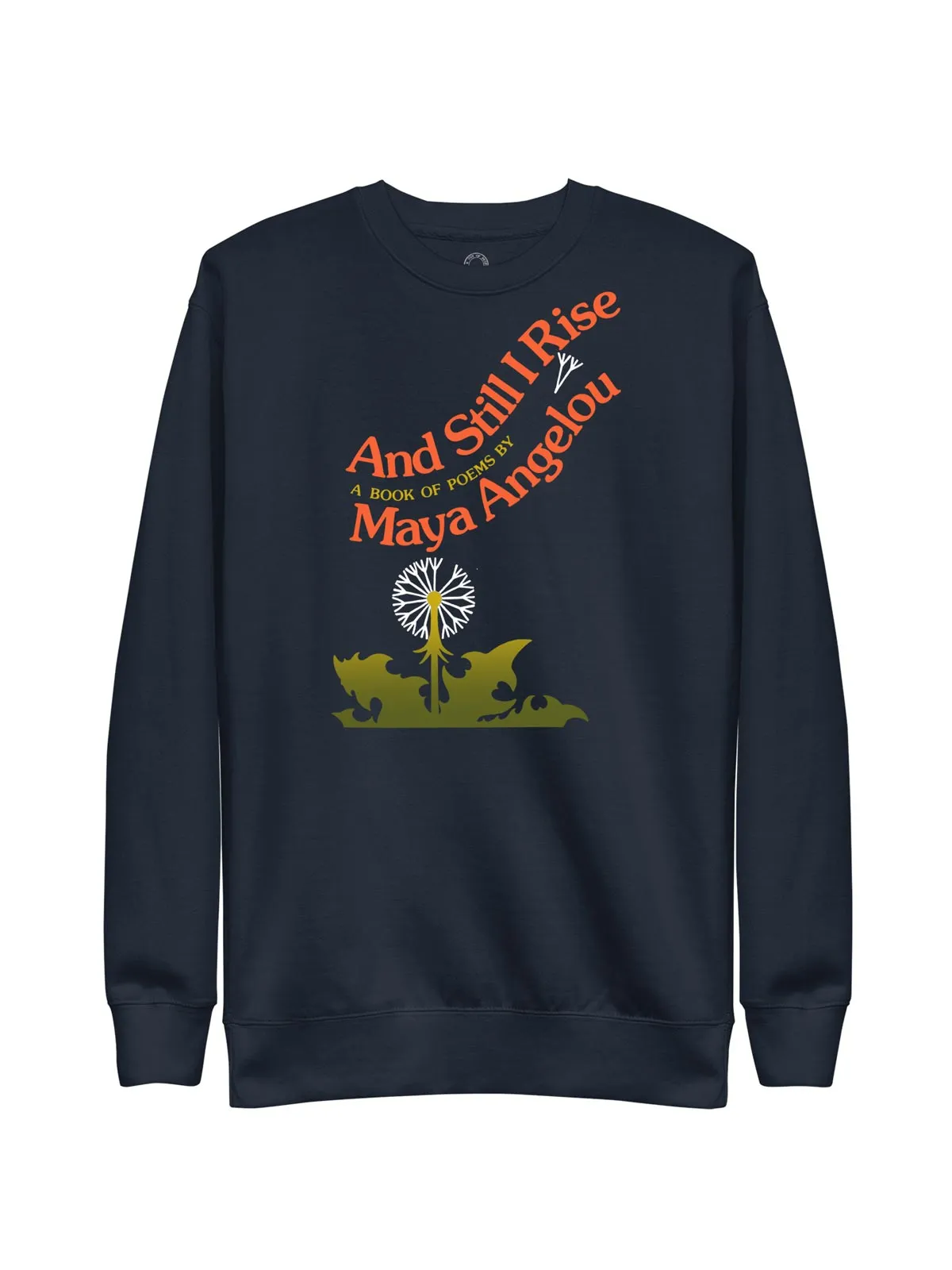 And Still I Rise Unisex Sweatshirt (Print Shop)