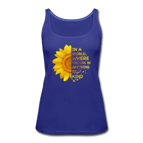 Be Kind Sunflower- Women’s Premium Tank Top