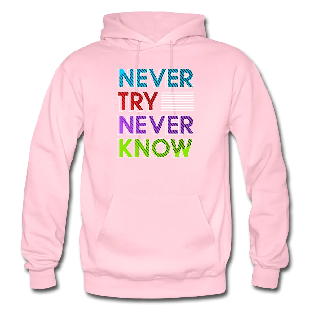 Never Try Never Know Hoodie